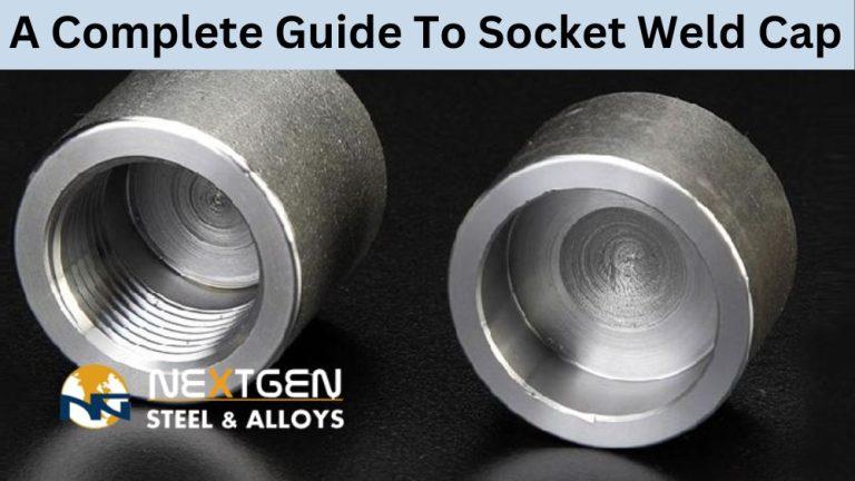 A Complete Guide To Socket Weld Cap